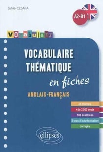 Vocabulary - Vocabulaire anglais - fiches thématiques avec exercices corrigés - A2-B1