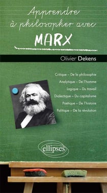 Apprendre à philosopher avec : Marx