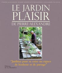 Le jardin plaisir de pierre-alexandre