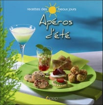 Apéros d'été - recettes des beaux jours