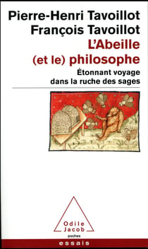 L'abeille et le philosophe - étonnant voyage dans la ruche des sages
