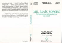 Mil, maïs, sorgho - techniques et alimentation au Sahel