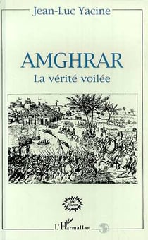 Amghrar, la verité voilée
