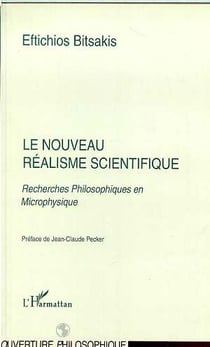 LE NOUVEAU REALISME SCIENTIFIQUE : Recherches philosophiques en microphysique