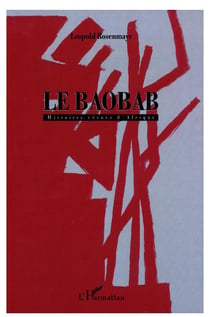 Le baobab - histoires vécues d'Afrique