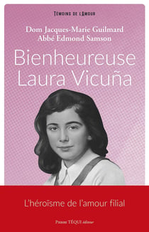 Bienheureuse Laura Vicuna : L'héroïsme de l'amour filial