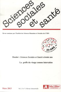 Revue sciences sociales et sante n.31 - la greffe du visage comme innovation