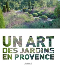Nicole de Vésian Gardens - un art des jardins en Provence