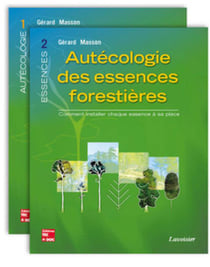 Autécologie des essences forestières (2 tomes inséparables) : Comment installer chaque essence à sa place