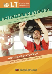 Activités en atelier - 1re, terminale bac pro - maintenance des véhicules, option voitures particulières - corrigé
