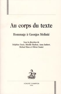 Au corps du texte - hommage à Georges Molinié