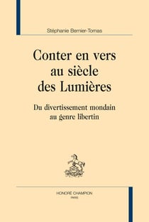 Conter en vers au siècle des lumières - du divertissement mondain au genre libertin