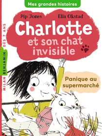 Charlotte et son chat invisible t.2 - panique au supermarché