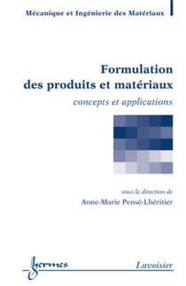 Formulation des produits et matériaux - concepts et applications