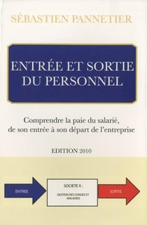 Entrée et sortie du personnel - comprendre la paie du salarié, de son entrée à son départ de l'entreprise