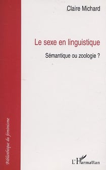 Sexe en linguistique : sémantique ou zoologie ?