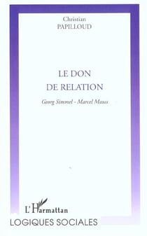 LE DON DE RELATION : Georg Simmel et Marcel Mauss