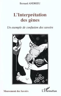 L'interprétation des gènes : Un exemple de confusion des savoirs