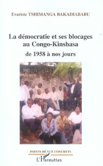 La democratie et ses blocages au congo-kinshasa de 1958 a nos jours