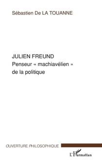 Julien Freund : Penseur "machiavélien" de la politique