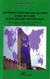 Les nations unies face aux nouveaux enjeux de la paix et de la securite internationales