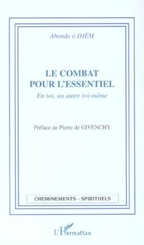 Le combat pour l'essentiel - en toi, un autre toi-meme