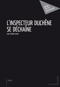 L'inspecteur Duchêne se déchaîne
