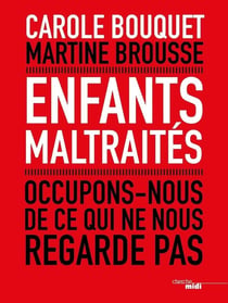 Enfants maltraités - occupons-nous de ce qui ne nous regarde pas