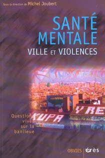 Sante mentale, ville et violences