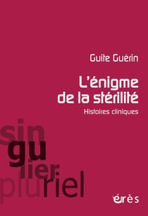 L'énigme de la stérilité - histoires cliniques