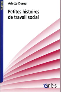 Petites histoires de travail social