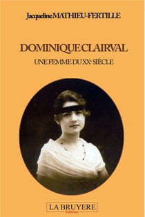 Dominique Clairval - une femme du XXe siècle