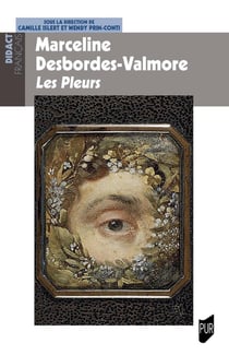 Marceline Desbordes-Valmore : les pleurs