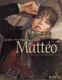 Mattéo : Intégrale vol.2 : Tomes 3 et 4 : second cycle (1936-1939)