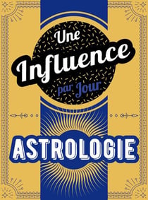 Une info astrologie par jour (édition 2022)