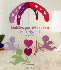Mobiles porte bonheur en kirigami - 150 jolis modèles