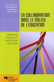 La collaboration dans le milieu de l'éducation - dimensions pratiques et perspectives théoriques