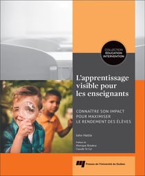 Apprentissage visible pour les enseignants - connaître son impact pour maximiser le rendement des élèves
