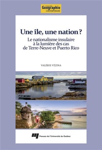 Une île, une nation ? le nationalisme insulaire à la lumière des cas de Terre-Neuve et Puerto rico
