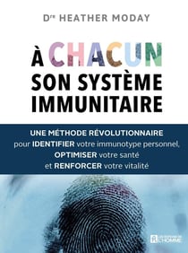 À chacun son système immunitaire