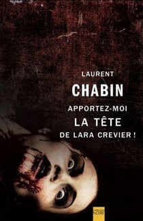 Apportez-moi la tete de lara crevier !