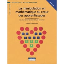 MANIPULATION EN MATHEMATIQUES AU COEUR DES APPRENTISSAGES (6/8ANS)
