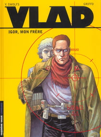 Vlad Tome 1 : Igor mon frère