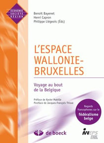 L'espace Wallonie-Bruxelles : voyage au bout de la Belgique