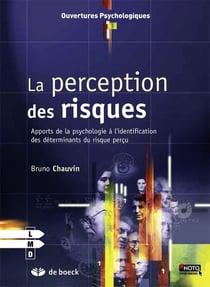 La perception des risques - apports de la psychologie à l'identification des déterminants du risque perçu