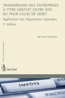 TRANSMISSION DES ENTREPRISES A TITRE GRATUIT ENTRE VIFS OU POUR CAUSE DE MORT : APPLICATION DES DISP