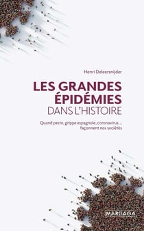 Les grandes épidémies dans l'histoire - quand peste, grippe espagnole, coronavirus... façonnent nos sociétés