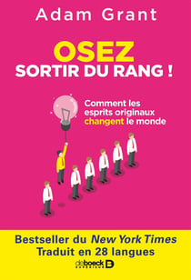 Osez sortir du rang ! comment les esprits originaux changent le monde