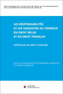 Les responsabilités et les garanties du vendeur en droit belge et en droit français : Approche de droit comparé