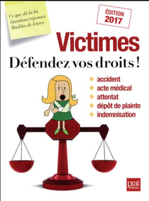Victimes défendez vos droits ! (édition 2017)
